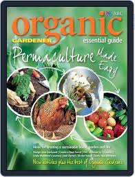 Following nature's cycles and utilising its gifts, an organic garden should be a biodiverse space providing a collage of plants and wildlife. Abc Organic Gardener Magazine Essential Guides Organic Gardener Essential Guide 13 Issue Digital Discountmags Com