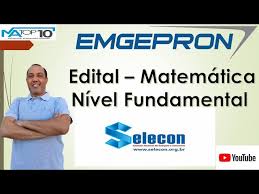 🏆 selecon → provas anteriores de concurso público. Concurso Emgepron Banca Selecon Matematica Edital Youtube