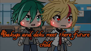 Singer deku bakudeku mpreg ~ completed ~ 15 parts. Bakugo And Deku Meet There Future Child Bakudeku Jealous Kiri And Todo 1 Youtube
