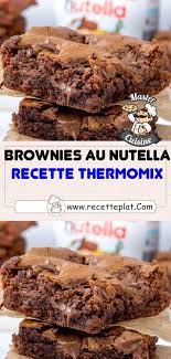 Brownies Au Nutella Facile Au Thermomix Brownies Au Nutella Nutella Nutella Thermomix