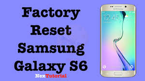 You will not recover any data after this reset method. Hard Reset Samsung Galaxy S6 Factory Reset Samsung Galaxy S6 Edge Nextutorial For Gsm