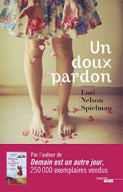 Le Jour Où J Ai Appris à Vivre Epub Un Doux Pardon De Lorie Nelson Spielman Smells Like Rock Livre Livres A Lire Pardon