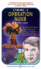 Cyborg: The Book Series That Inspired The Six Million Dollar Man