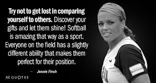 160 most motivational softball quotes softball is a game similar to baseball played with a larger ball (11 to 16 in. Top 25 Quotes By Jennie Finch Of 81 A Z Quotes