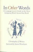 When i tour i often sign extra books at several stores around the country who take orders and ship signed books. In Other Words A Language Lover S Guide To The Most Useful And Intriguing Christopher J Moore Google Books