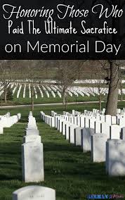 In remembrance of war first known use of memorial day. Memorial Day Meaning A Day To Remember Airman To Mom