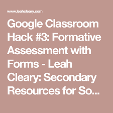 Write down cheats on their hand or paper; Google Classroom Hack 3 Formative Assessment With Forms Leah Cleary Google Classroom Classroom Hacks Formative Assessment
