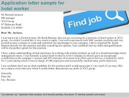 Resumes typically depict what you've done during your last assignments or jobs. Hotel Worker Application Letter