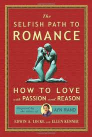 Cómo, ¿estás interesado en leerlo? Read Pdf Selfish Path To Romance How To Love With Passion Reason Inspired By Ayn Rand Online Tristongregg