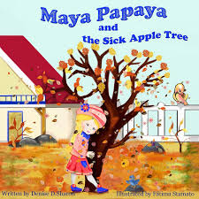Free Children S Kindle Book Maya Papaya And The Sick Apple Tree Apple Tree Books Childrens