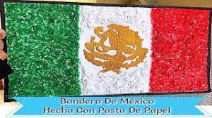 Escarapelas tejidas al crochet para decorar en el colegio o en casa. Bandera De Mexico Hecha Con Pasta De Papel Youtube