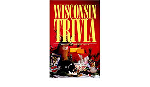 Wisconsin quiz questions and answers. Wisconsin Trivia Visser Kristin 9781558532977 Amazon Com Books