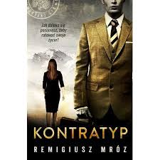Maybe you would like to learn more about one of these? Kontratyp Joanna Chylka Tom 8 Remigiusz Mroz Ksiazka W Ksiegarni Taniaksiazka Pl