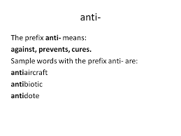 A remedy for counteracting a poison or disease: Prefixes With More Than One Meaning Week 2 A Ab The Prefixes A And Ab Mean Up Out Not Away Sample Words With A Or Ab Are Arise Abnormal Ppt Download