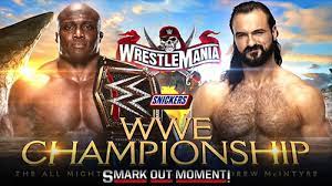 Bobby lashley with mvp (c) shelton benjamin and cedric alexander are banned from ringside. Wwe Wrestlemania 37 Ppv Predictions Spoilers Of Results For Wrestlemania Xxxvii In 2021 Smark Out Moment