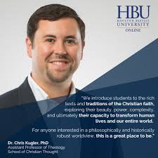 FACULTY HIGHLIGHT: Dr. Chris Kugler is an Assistant Professor of Theology  in the School of Christian Thought. Prior to joining the faculty at HBU,  Dr. Kugler was a Lecturer at Westminster Theological