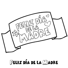 Feliz día de las madres! Feliz Dia De Las Madres 2020 Dibujos Y Carteles Para Colorear Un1on Edomex