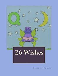 The letter y song by have fun teaching is a great way to learn all about the letter y. Amazon Com 26 Wishes 9780615650364 Hazen Renee Hazen Renee Books