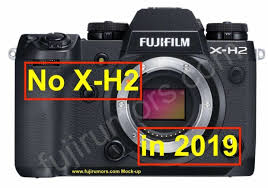Breaking No Fujifilm X H2 Release In 2019 Fujifilm X H2 According To A Trusted Source The Fujifilm X H2 Will Not Hit The Market In Fujifilm Fuji Fuji Camera