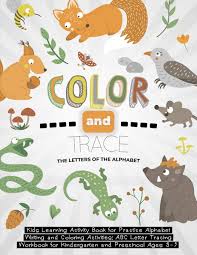 From ladybugs to colored rice there is something for everyone. Amazon Com Color And Trace The Letters Of The Alphabet Kids Learning Activity Book For Practice Alphabet Writing And Coloring Activities Abc Letter Tracing 3 5 Funny Forest Animals Edition Matte Cover 9798701688429