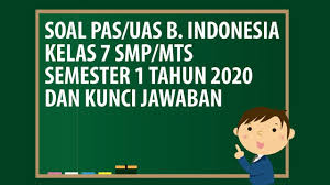 Soal Pas Uas Bahasa Indonesia Kelas 7 Smp Mts Semester 1 Tahun 2020 Andronezia