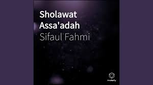 Ya fatah iftahk lanaa baabaq wa ja'alna minjumlatin akh babaq ya allahu lana bi sa'adah wa khatiwa.wa sahadah ya mujib ya sirumuurana ya majiid sarrif su'udana ya rahman falikhurubana ya rahim fawidzumuurana ya wahab hablana hilman wa hikmah ya razaak wal si'wajudlana ya wahaab. Sifaul Fahmi Sholawat Assa Adah Chords Chordify