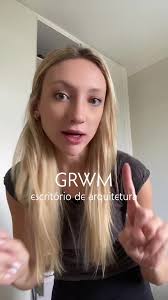 GRWM para um Dia no Escritório de Arquitetura