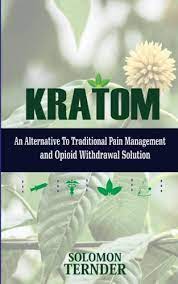 Is kratom an opioid or opiate? Buy Kratom How To Use Kratom As An Alternative To Traditional Pain Management And Opioid Withdrawal Solution Book Online At Low Prices In India Kratom How To Use Kratom As An