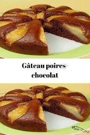 Gateau Poires Chocolat Gateau Poires Chocolat Un Delicieux Gateau Pret En Quelques Minutes A Ba Dessert Recipes Homemade Cake Recipes Desserts With Biscuits