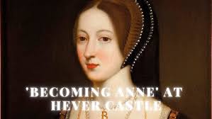 'Becoming Anne': Opening of the Anne Boleyn Exhibition at Hever Castle