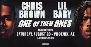 Chris Brown and Lil Baby "One of The Ones Tour"