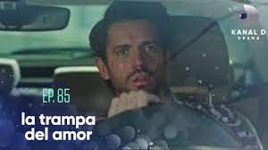 La trampa del amor Ep. 85 | Avance Exclusivo | Kanal D Drama - YouTube