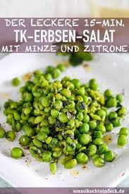 Erbsensalat Mit Minze Und Zitrone Emmikochteinfach Rezept Erbsensalat Schnelle Salate Minze
