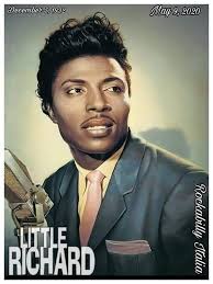 Happy Birthday Little Richard! Richard Wayne Penniman (December 5, 1932