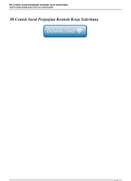 Surat perjanjian kontrak rumah harus memiliki identitas lengkap yang terdiri dari nama lengkap, umur, pekerjaan, hingga nomor ktp dari kedua belah pihak. 88 Contoh Surat Perjanjian Kontrak Kerja Sederhana