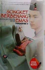 Laman Bahasa Melayu Spm Sinopsis Tema Dan Persoalan Novel Songket Berbenang Emas Ting 5 Khairudin Ayip