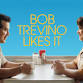 Friday Matinee: Bob Trevino Likes It (*) event image