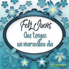 Resultado de imagen de buen jueves con flores