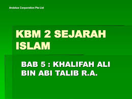 Kisah ali bin abi talib yang dibesarkan oleh rasulullah s.a.w. Bab 5 Khalifah Ali Bin Abi Talib R A Ppt Download