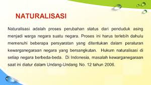 Proses permohonan itu dinamakan dengan pewarganegaraan atau naturalisasi. Negara Dan Warga Negara Ppt Download