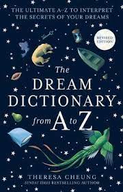Llewellyn's complete book of lucid dreaming: The Dream Dictionary From A To Z Revised Edition By Theresa Cheung Waterstones