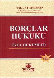 Borcu ve sözleşmeyi iyi niyetle uygulama borcu vardır. Borclar Hukuku Ozel Hukumler Fikret Eren