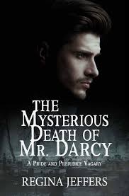 Mystery and Suspense Month: The Mysterious Death of Mr. Darcy: A Pride and  Prejudice Mystery