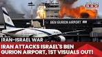 Iran Attacks Israel's Ben Gurion Airport After US Strikes ... - YouTube