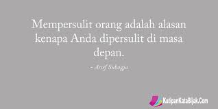 Mempersulit Orang Adalah Alasan Kenapa Anda Dipersulit Di Masa Depan Kutipan Quotes Katamutiar Kata Kata Motivasi Kutipan Motivasi Sukses Kutipan Motivasi