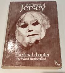 The Beast Of Jersey The Final Chapter de Rutherford, Ward: Good Soft cover  (1996)