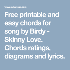Can T Blame A Girl For Trying Chords Free Printable And Easy Chords For Song By Birdy Skinny Love Chords Ratings Diagrams And Lyrics Skinny Love Lyrics Songs