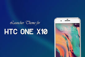 Launcher Theme for HTC One X10 for ...