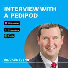 Interview with a Pedipod: Dr. Jack Flynn, March 2020