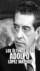 Los Últimos Días de Adolfo López Mateos #Shorts #Edomex #LopezMateos  #AtizapandeZaragoza #Presidente